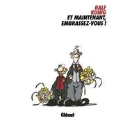 Et maintenant, embrassez-vous! - Ralf König - Glénat - cartonné - Bande dessinée