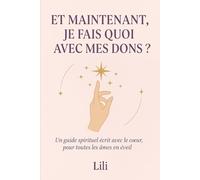 " Et maintenant, je fais quoi avec mes dons ? ": Les dons de Lili