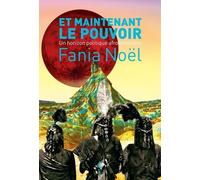 Et maintenant le pouvoir Fania Noel-Thomassaint (Auteur), Zas Ieluhee (Illustration)