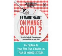 Et maintenant, on mange quoi ? Christophe Brusset (Auteur)