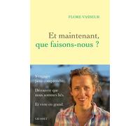 Et maintenant, que faisons-nous ? - Flore Vasseur - Grasset - broché - Essai