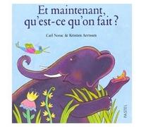 Et maintenant qu'est ce qu'on fait ? Kristien Aertssen (Illustration), Carl Norac (Auteur)