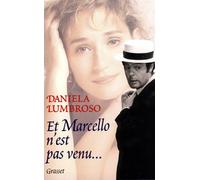 Et Marcello n'est pas venu... - Daniela Lumbroso - Grasset - broché - Livre