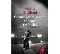 Et mes jours seront comme tes nuits - Maelle Guillaud - Heloise Ormesson - broché - Roman