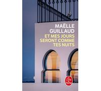 Et mes jours seront comme tes nuits - Maelle Guillaud - Lgf - Poche - Roman
