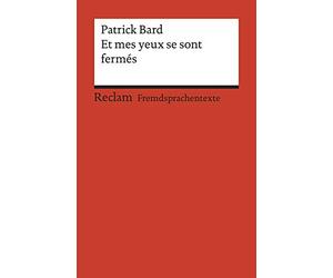 Et mes yeux se sont fermés: Roman. Französischer Text mit deutschen Worterklärungen. B1 (GER)