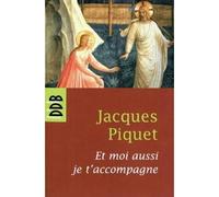 Et Moi Aussi Je T'accompagne