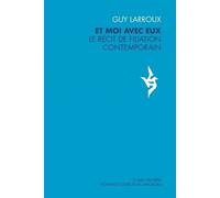Et Moi Avec Eux - Le Récit De Filiation Contemporain