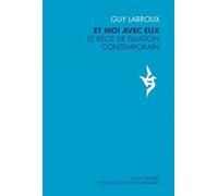Et moi avec eux - Récit de filiation contemporain - Guy Larroux - Baconniere - broché - Essai