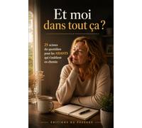 Et moi dans tout ça ?: 25 scènes du quotidien pour les aidants qui s’oublient en chemin