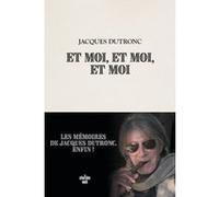 Et moi, et moi, et moi Jacques Dutronc (Auteur)