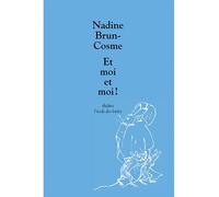 Et moi et moi ! - Nadine Brun-Cosme - Ecole Des Loisirs - broché - Document jeunesse