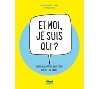 Et Moi, Je Suis Qui ? - Exprime-Toi, Sors Tout Ce Que Tu As À L'intérieur De Toi : Tes Pensées, Tes Rêves, Tes Peurs, Tes Joies - Ce Cahier Te Raconte - Ce Cachier, C'est Toi !