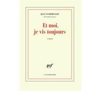Jean D'Ormesson – Et moi, je vis toujours – Gallimard