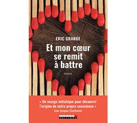 Et mon coeur se remit à battre