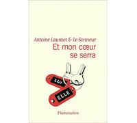 Et mon coeur se serra Antoine Laurain (Auteur), Le Sonneur (Auteur), Le Sonneur (Illustration)