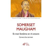 Et mon fantôme en rit encore Carnet d’un écrivain. Journal 1892-1944. - William Somerset Maugham - Belles Lettres - broché - Roman