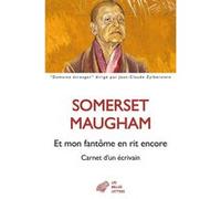 Et mon fantôme en rit encore William Somerset Maugham (Auteur), Corinne Derblum (Traduction)