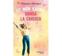 Véronique Maciejak – Et mon karma dansa la carioca – Roman – Broché