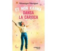 Véronique Maciejak – Et mon karma dansa la carioca – Roman – Broché