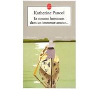 Et Monter Lentement Dans Un Immense Amour