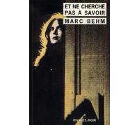 et ne cherche pas a savoir