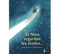 Et Nina regardait les étoiles – Histoire d'une petite fille qui rêve grand – Nathan – Dès 7 ans