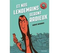 Et nos lendemains seront radieux Hervé Bourhis (Auteur)