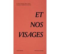 Et nos visages, mon coeur, fugaces comme des photos