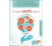 Et notre santé alors ?: Dialogue entre jeunes mobilisés et experts !