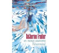 Et nous aurons l'éternité
