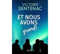 Et nous avons grandi: Tome 6 Juste après l'orage