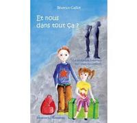 Béatrice Gallot – Et nous dans tout ça ? – La médiation familiale expliquée aux enfants – Broché