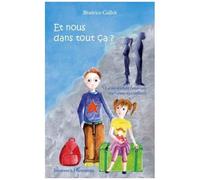 Et Nous Dans Tout Ça ? - La Médiation Familiale Expliquée Aux Enfants