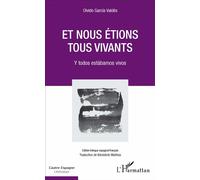 Et nous étions tous vivants: Y todos estabamos vivos