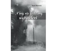 Et nous ne sommes pas sauvés - Wdowiński Dawid, ed. notes de bas de page Martyna Grądzka-Rejak (Literatur, Geschichte auf Polnisch)