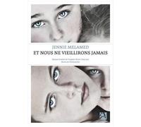 Et Nous Ne Vieillirons Jamais