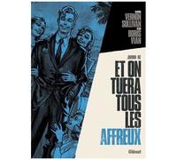 Jean-David Morvan – Et on tuera tous les affreux – Glénat