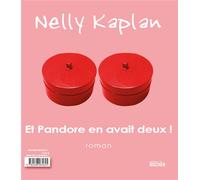 Et Pandore en avait deux ! Suivi de Mon Cygne, mon Signe... (Correspondances Abel Gance-Nelly Kaplan) - Nelly Kaplan - Rocher Eds Du - broché - Roman