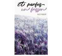 Et parfois un frisson Paquelier Gilles (Auteur)