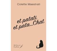 Et Patati Et Pata - Chat - Mémoires Et Déboires D'un Drôle De Chat