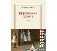 Philippe Forest – Et personne ne sait – Roman – Broché