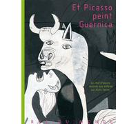 Et Picasso peint Guernica - Pablo Picasso - Rue Du Monde Eds - cartonné - Document jeunesse