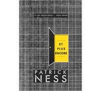 Et plus encore Patrick Ness (Auteur), Bruno Krebs (Traduction)