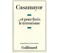Casamayor – Et pour finir, le terrorisme – Gallimard