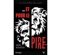 Et pour le pire - Noël Boudou - Taurnada - broché - Roman