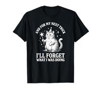 Et pour Mon Prochain Truc, j'oublierai ce Que Je faisais, Cat Lover T-Shirt