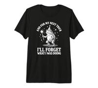 Et pour Mon Prochain Truc, j'oublierai ce Que Je faisais T-Shirt Haut de Gamme