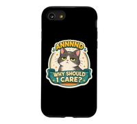 Et Pourquoi Devrais-Je m'en Soucier? Blague Amusante pour Chat, Papa, Maman, propriétaire Amant Coque pour iPhone SE (2020) / 7/8
