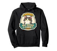 Et Pourquoi Devrais-Je m'en Soucier? Blague Amusante pour Chat, Papa, Maman, propriétaire Amant Sweat à Capuche